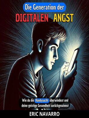cover image of Die Generation der Digitalen Angst
